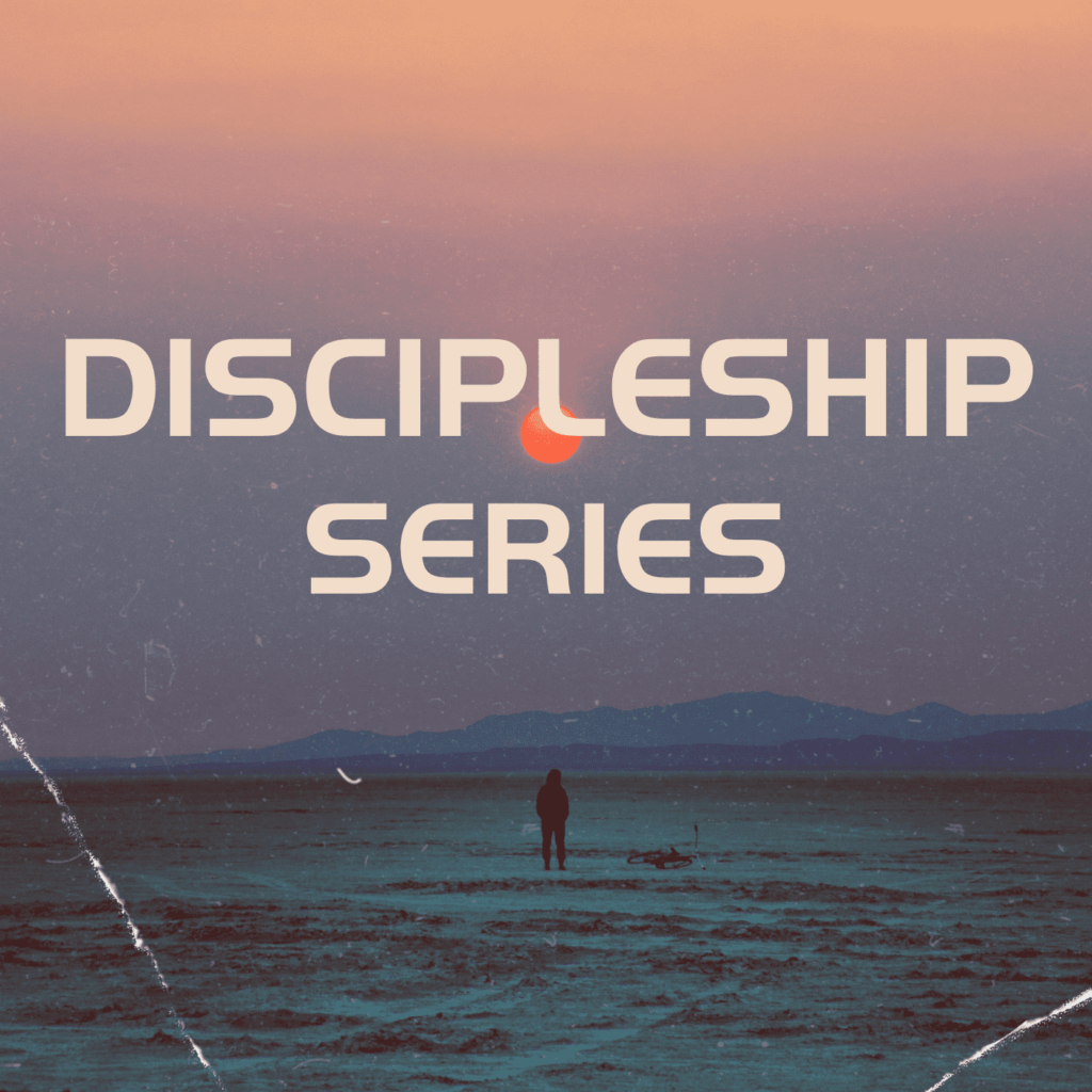 Discipleship Series