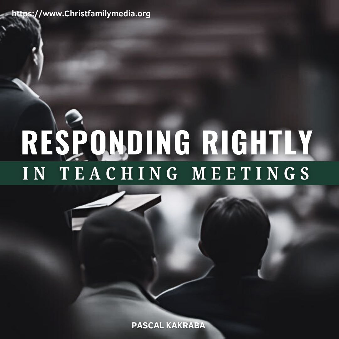 Responding Rightly In Teaching Meetings