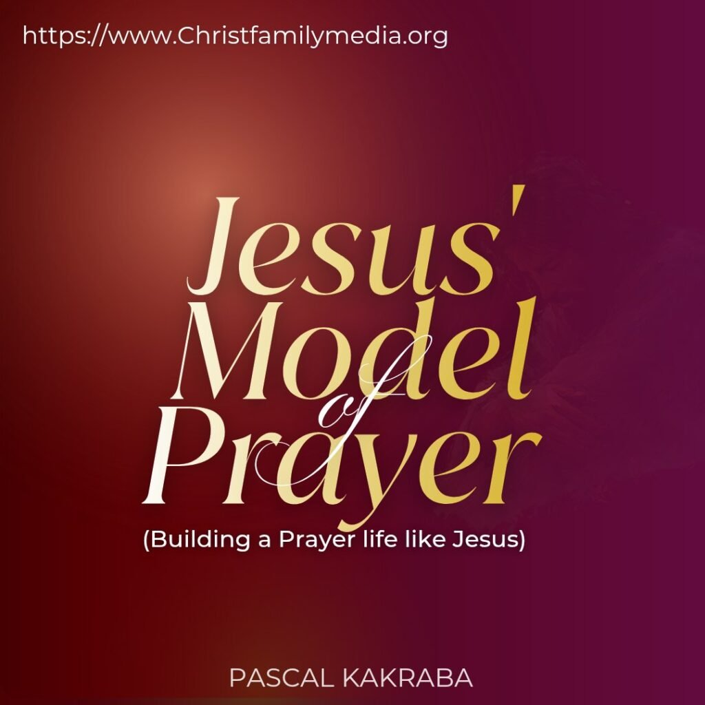 Jesus Model Of Prayer