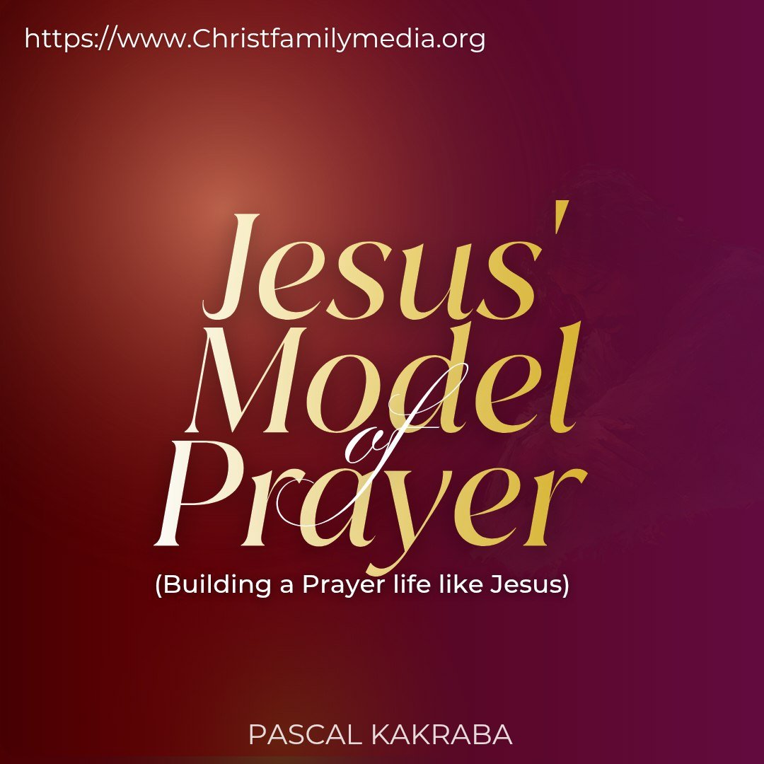 Jesus Model Of Prayer