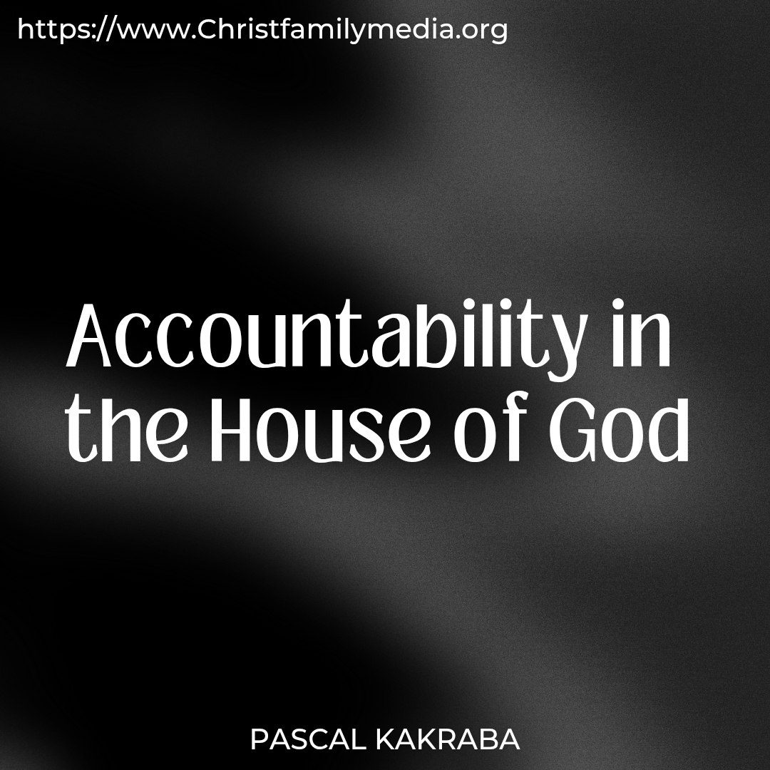 Accountability in the House of God